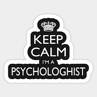 Keep Calm I’m A Psychologhist – T & Accessories Sticker